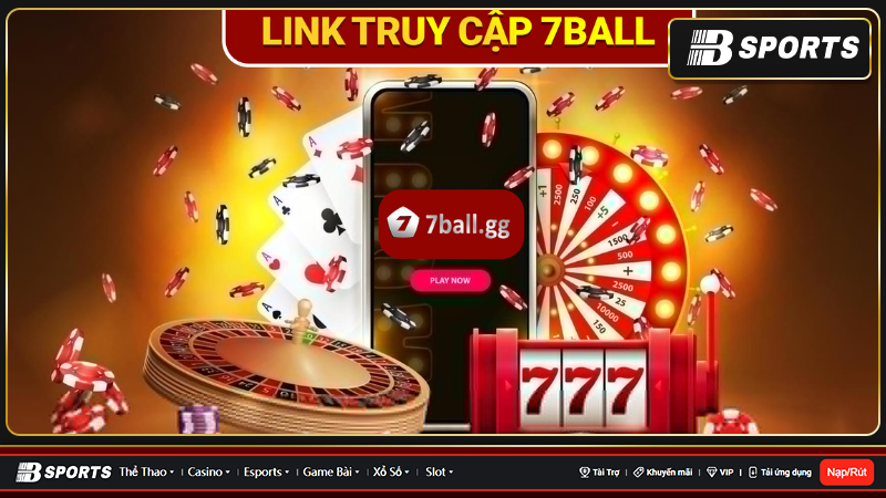 Trải nghiệm cá cược nổ hũ 7ball siêu hấp dẫn và thú vị