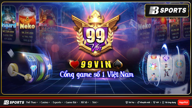 Cách thức chi tiết để nạp rút vào tài khoản 99Vin Club gọn lẹ