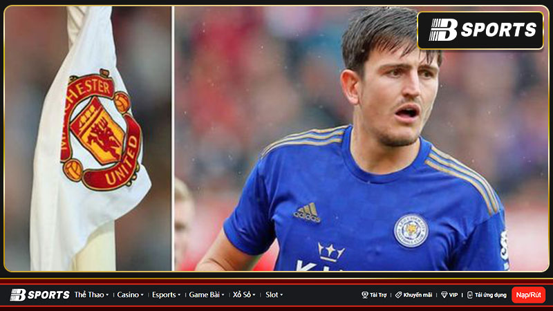MU bán đứt Maguire với mức giá sốc