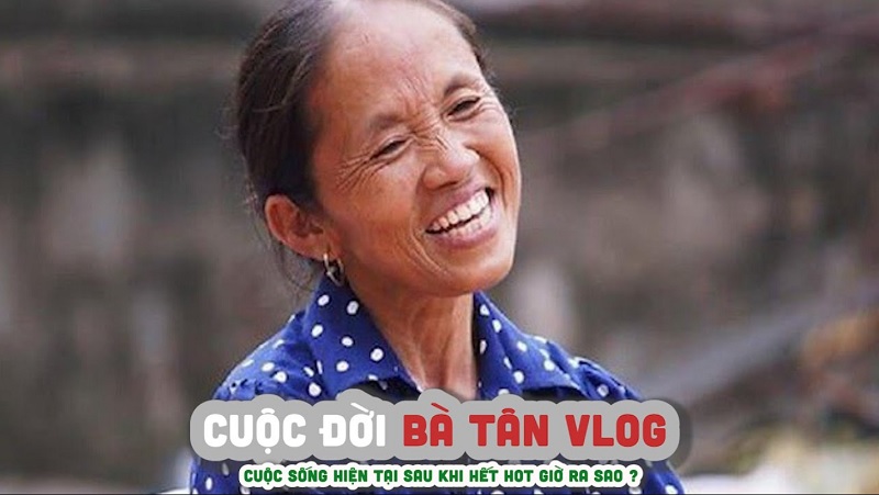kênh bà Tân Vlog là nhân vật từng rất nổi tiếng trên mạng xã hội