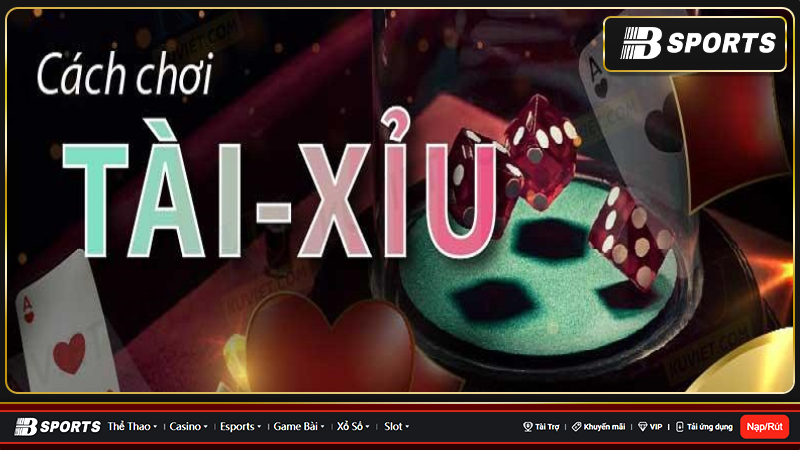 Cách bắt sòng tài xỉu mới nhất cho anh em tân thủ
