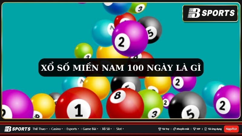 Xổ số miền Nam 100 ngày