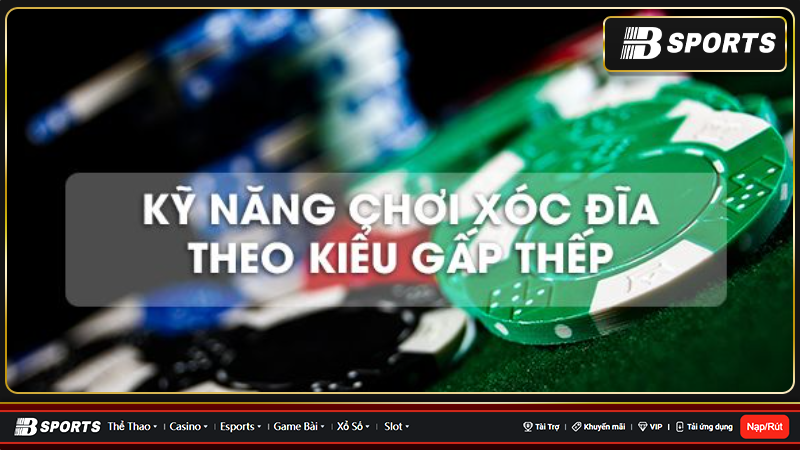 Kỹ năng chơi xóc đĩa hiệu quả