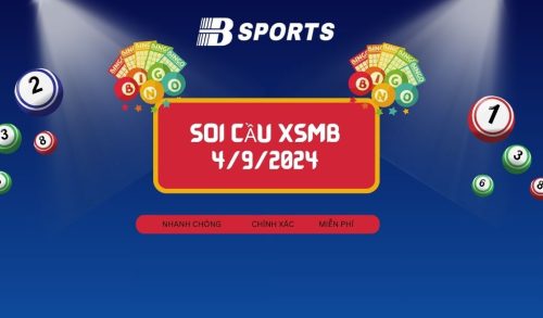 Soi cầu XSMB 4/9/2024, soi cầu, soi cầu miền bắc, Bsports