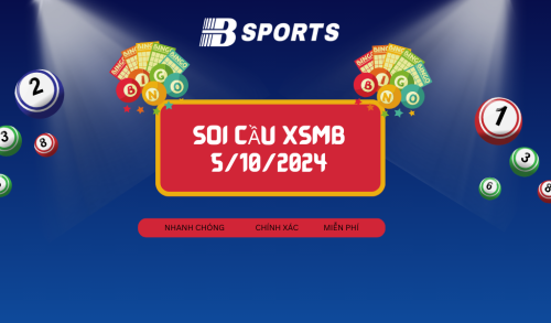 Soi cầu XSMB 5/10/2024, soi cầu, soi cầu miền bắc, Bsports