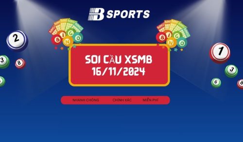 Soi cầu XSMB 16/11/2024, soi cầu, soi cầu miền bắc, Bsports
